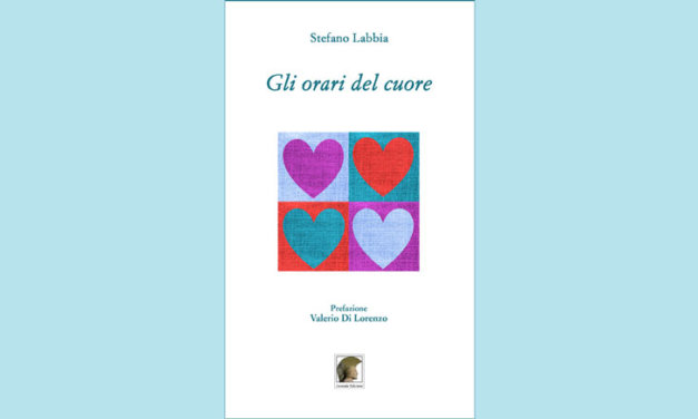 In uscita la silloge poetica si Stefano Labbia, “Gli orari del cuore”