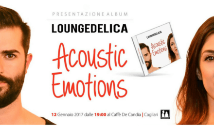 I Loungedelica presentano e raccontano Acoustic Emotions