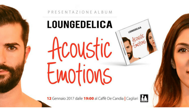 I Loungedelica presentano e raccontano Acoustic Emotions