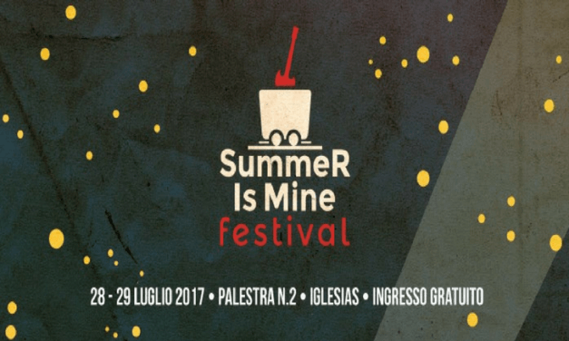  SUMMER IS MINE FESTIVAL – IGLESIAS, 28-29 LUGLIO, PALESTRA N.2