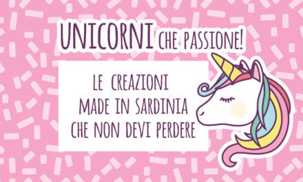 Unicorni che passione! Le creazioni made in Sardinia che non devi perdere