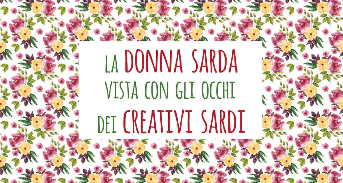 Costumi tradizionali sardi femminili visti dai creativi sardi