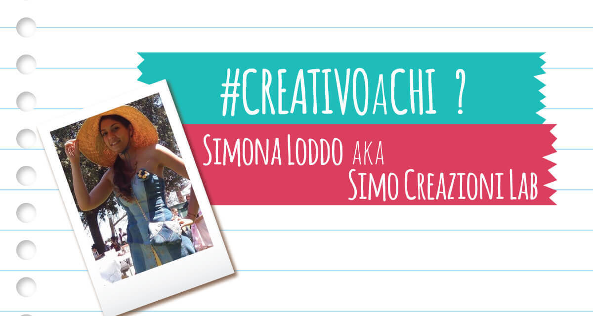 #CreativoAchi? Simo Creazioni Lab